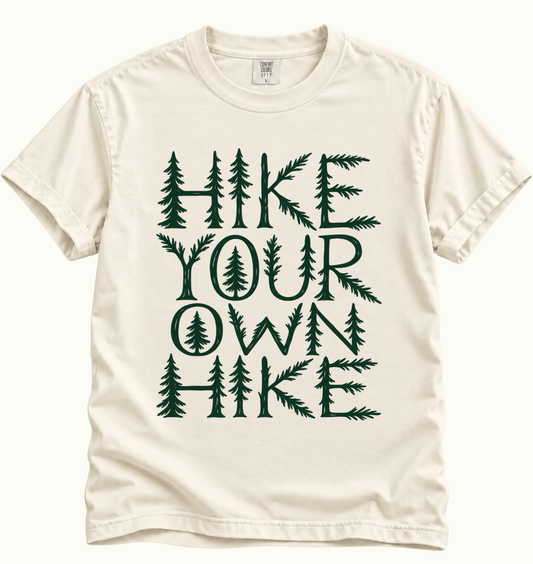 Hike Your Own Hike T-Shirt