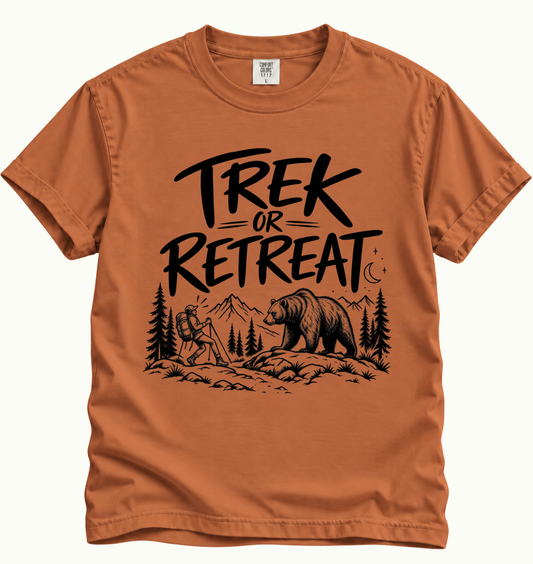 Trek or Retreat T-Shirt