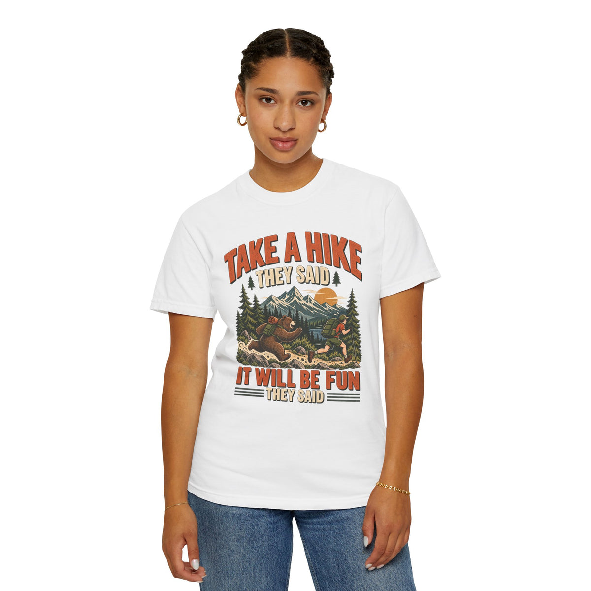 Take a Hike They Said T-Shirt