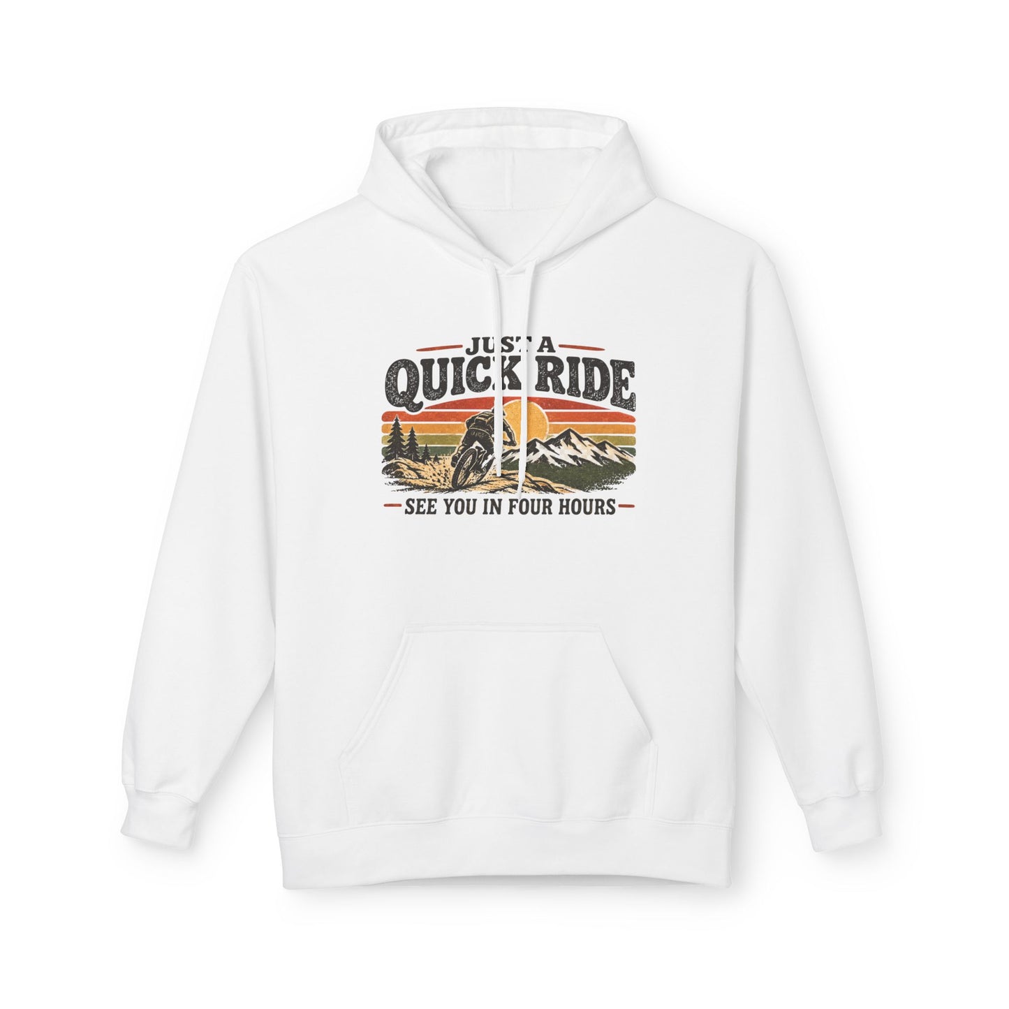 Just a Quick Ride — Funny Mountain Biking Hoodie