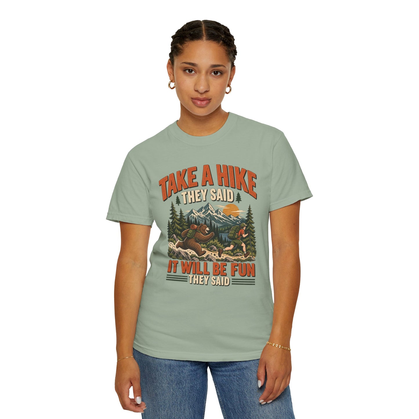 Take a Hike They Said T-Shirt