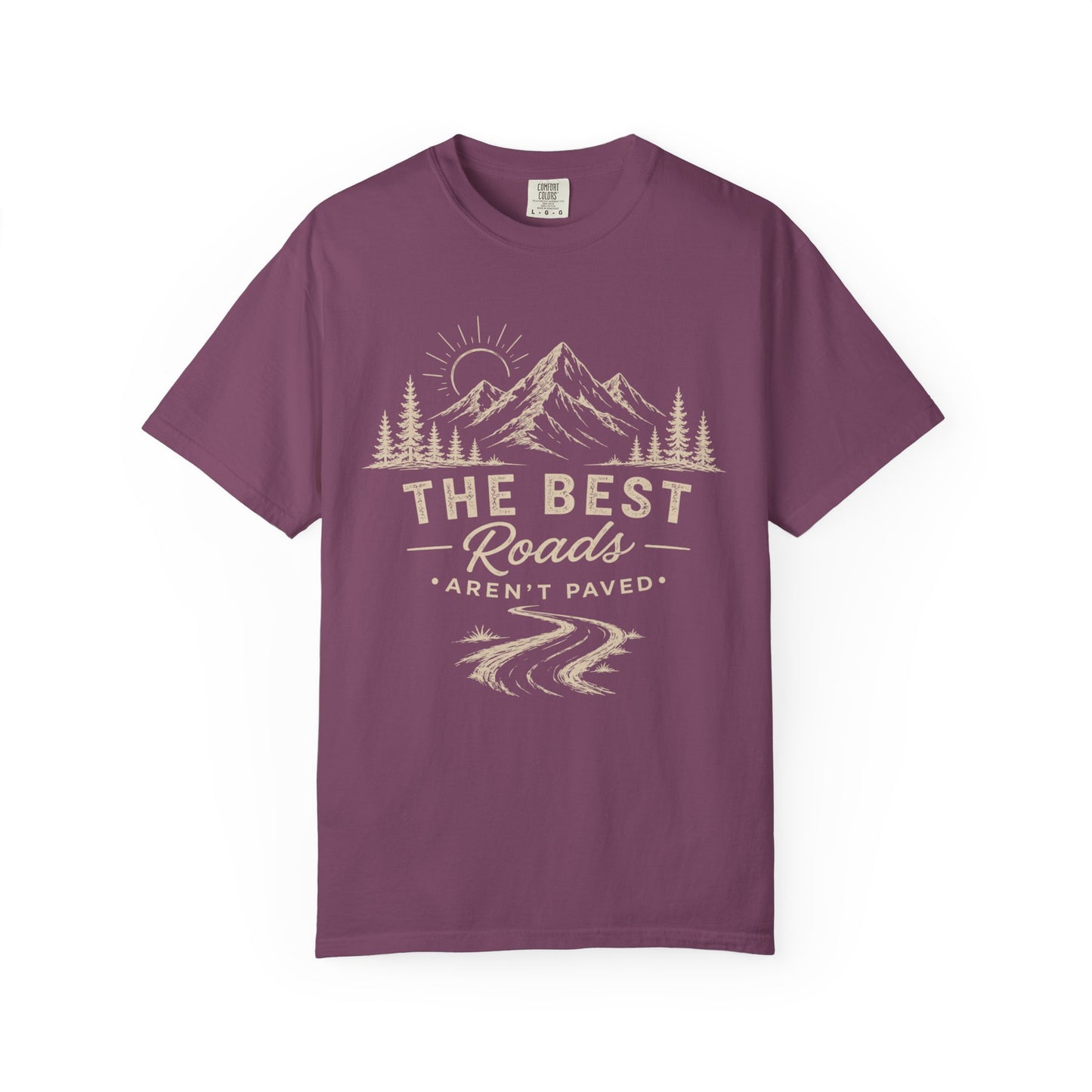 The Best Roads Aren’t Paved — Off-Road Adventure T-Shirt