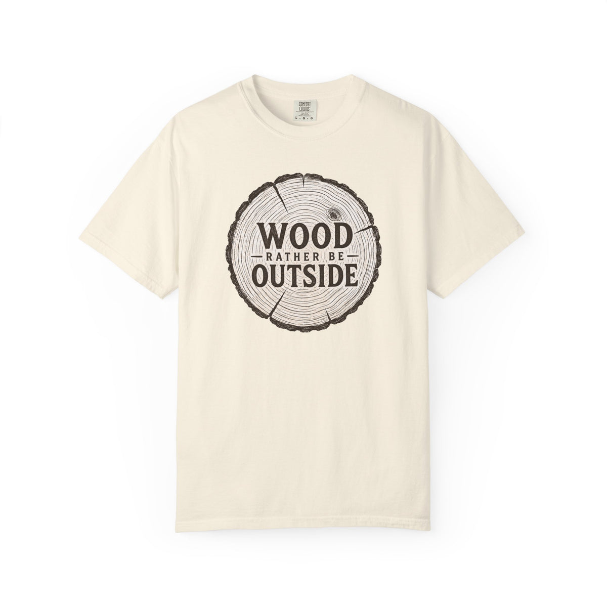 Wood Rather Be Outside — Funny Outdoor T-Shirt