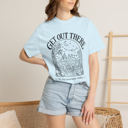 Get Out There — Backyard T-Shirt