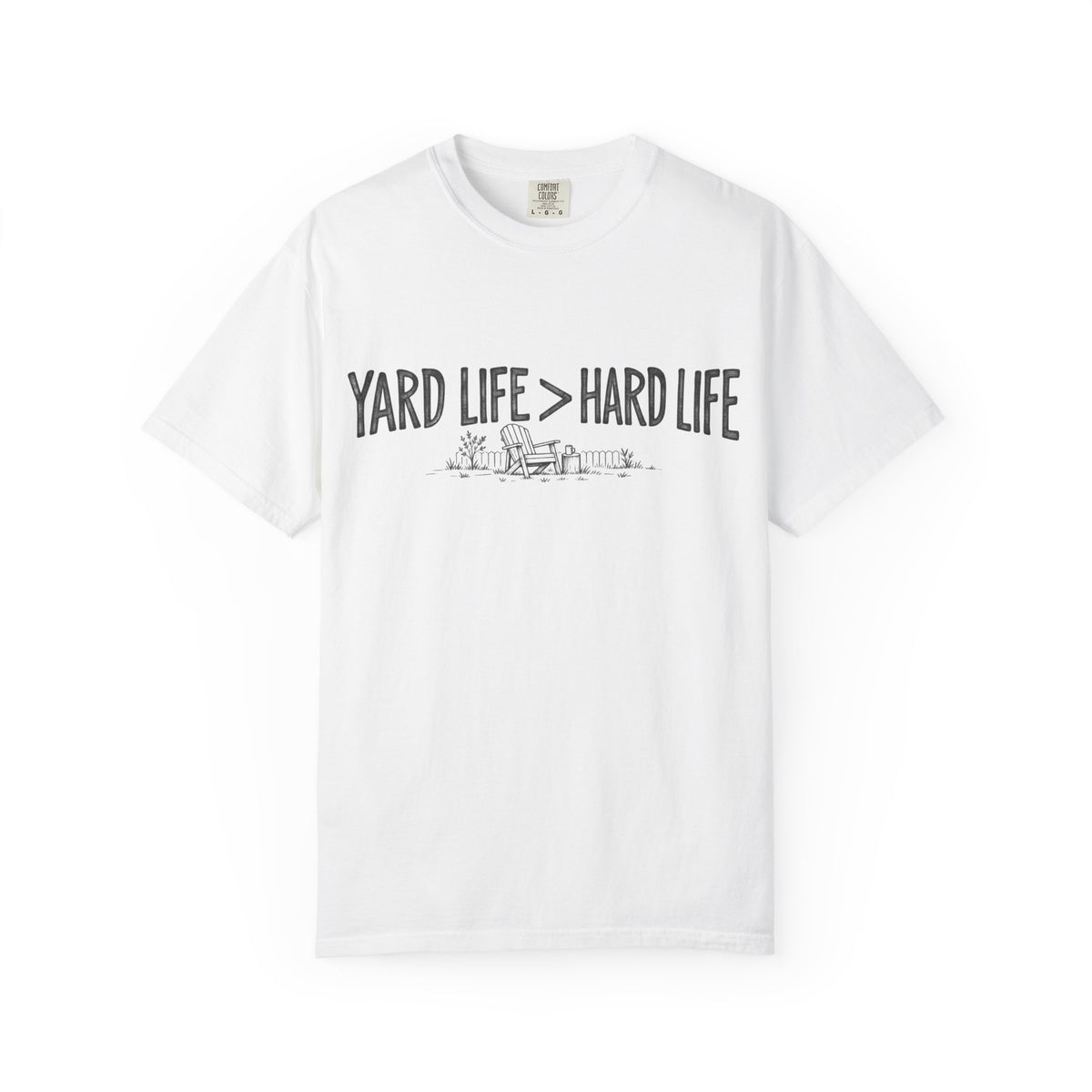Yard Life > Hard Life T-Shirt