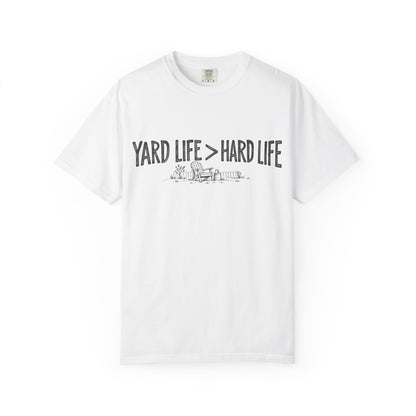 Yard Life > Hard Life T-Shirt