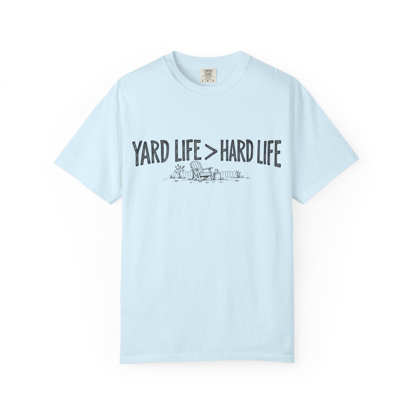 Yard Life > Hard Life T-Shirt