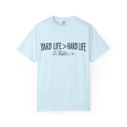 Yard Life > Hard Life T-Shirt
