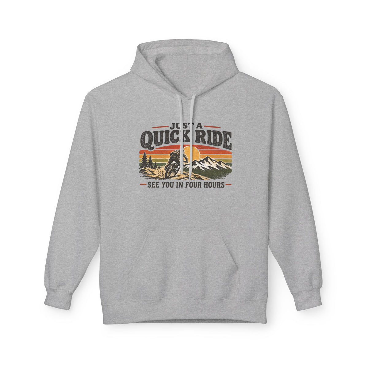 Just a Quick Ride — Funny Mountain Biking Hoodie