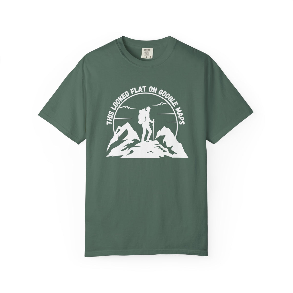 Hiker Graphic Tee — "This Looked Flat on Google Maps" Adventure T-Shirt