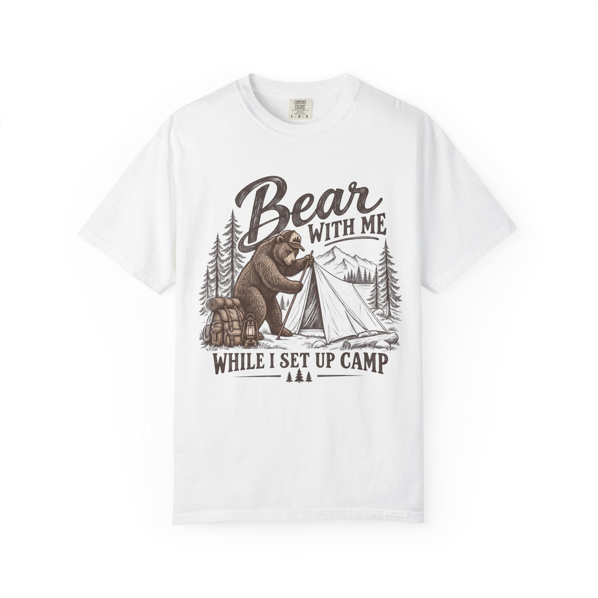 Bear With Me While I Set Up Camp T-Shirt