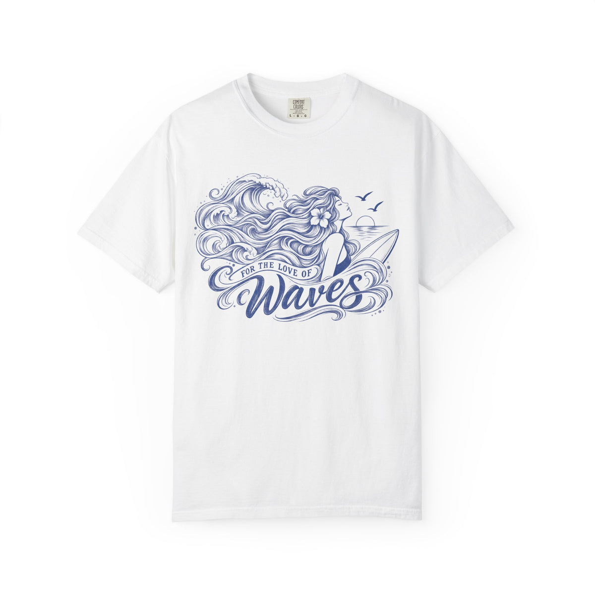 For the Love of Waves - Surfing T-Shirt