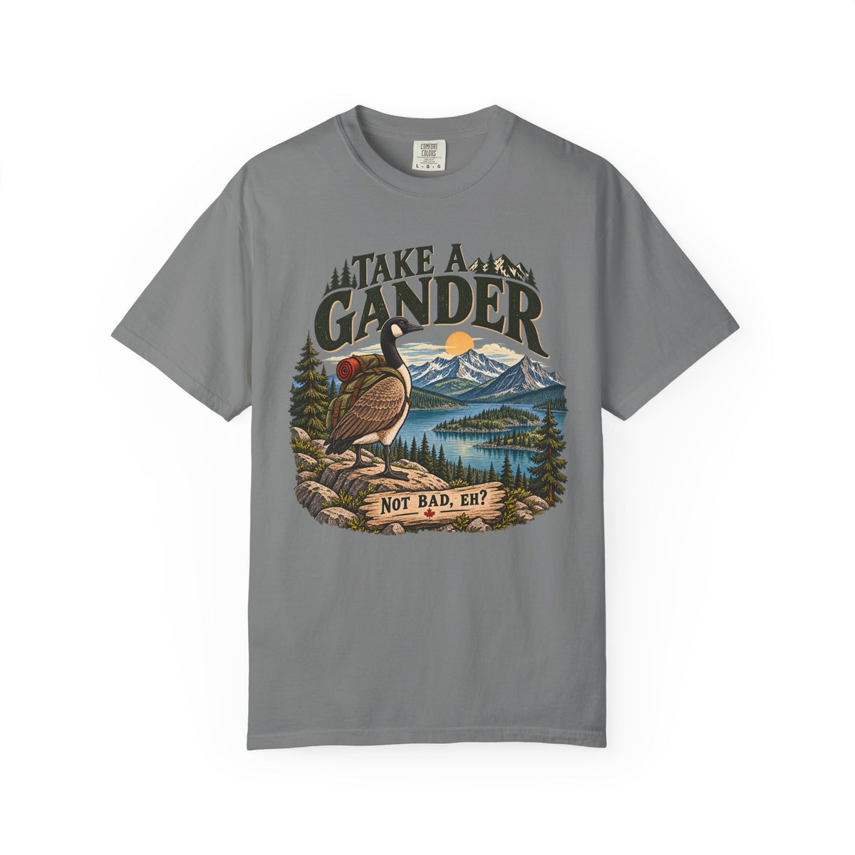 Take a Gander – Not Bad, Eh? Hiking T-Shirt