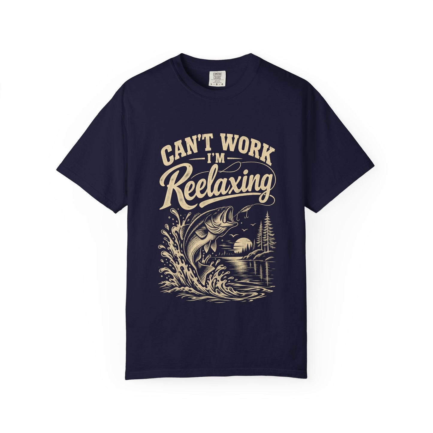 Can’t Work, I’m Reelaxing Fishing T-Shirt