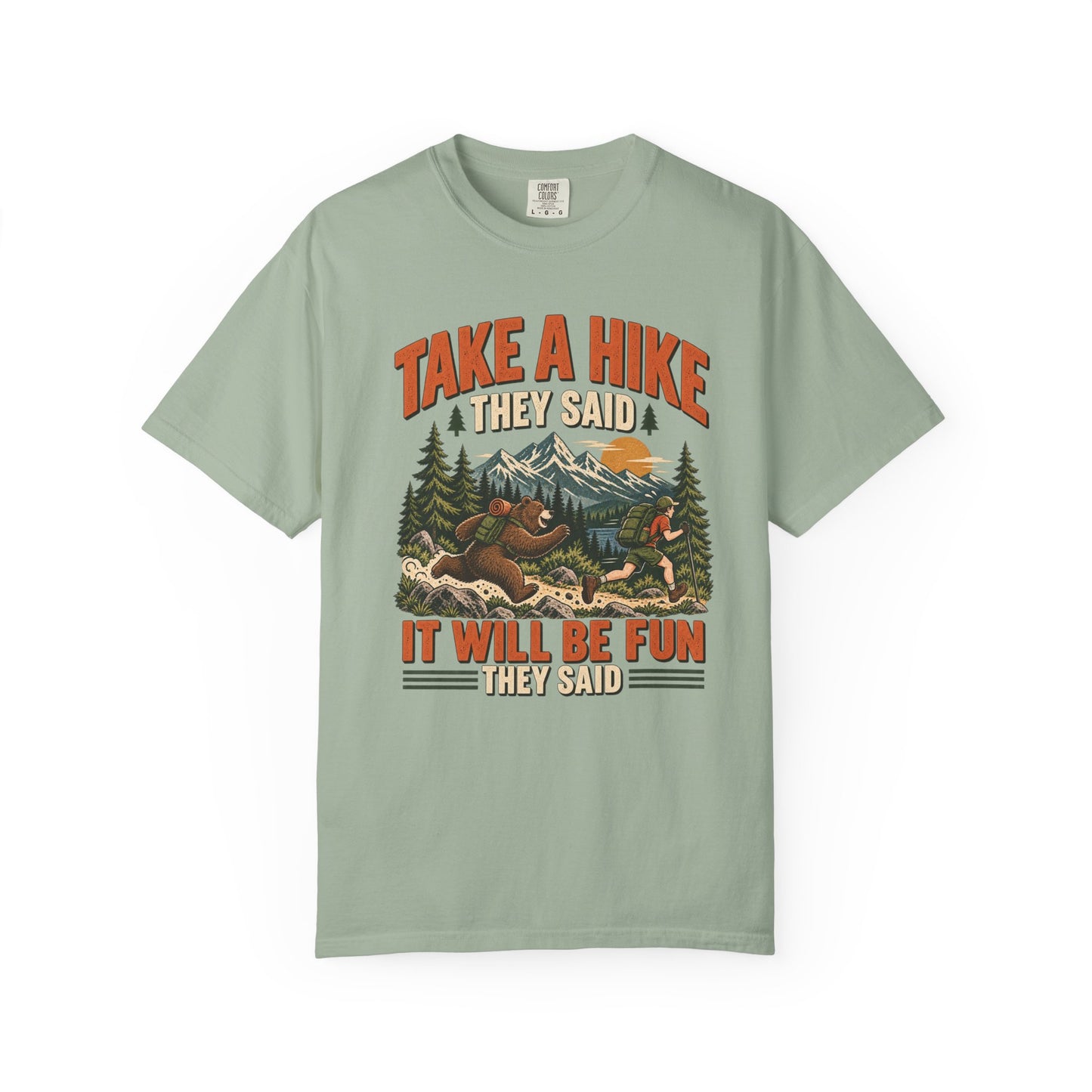 Take a Hike They Said T-Shirt