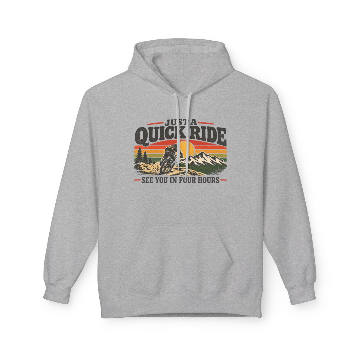 Just a Quick Ride Hoodie