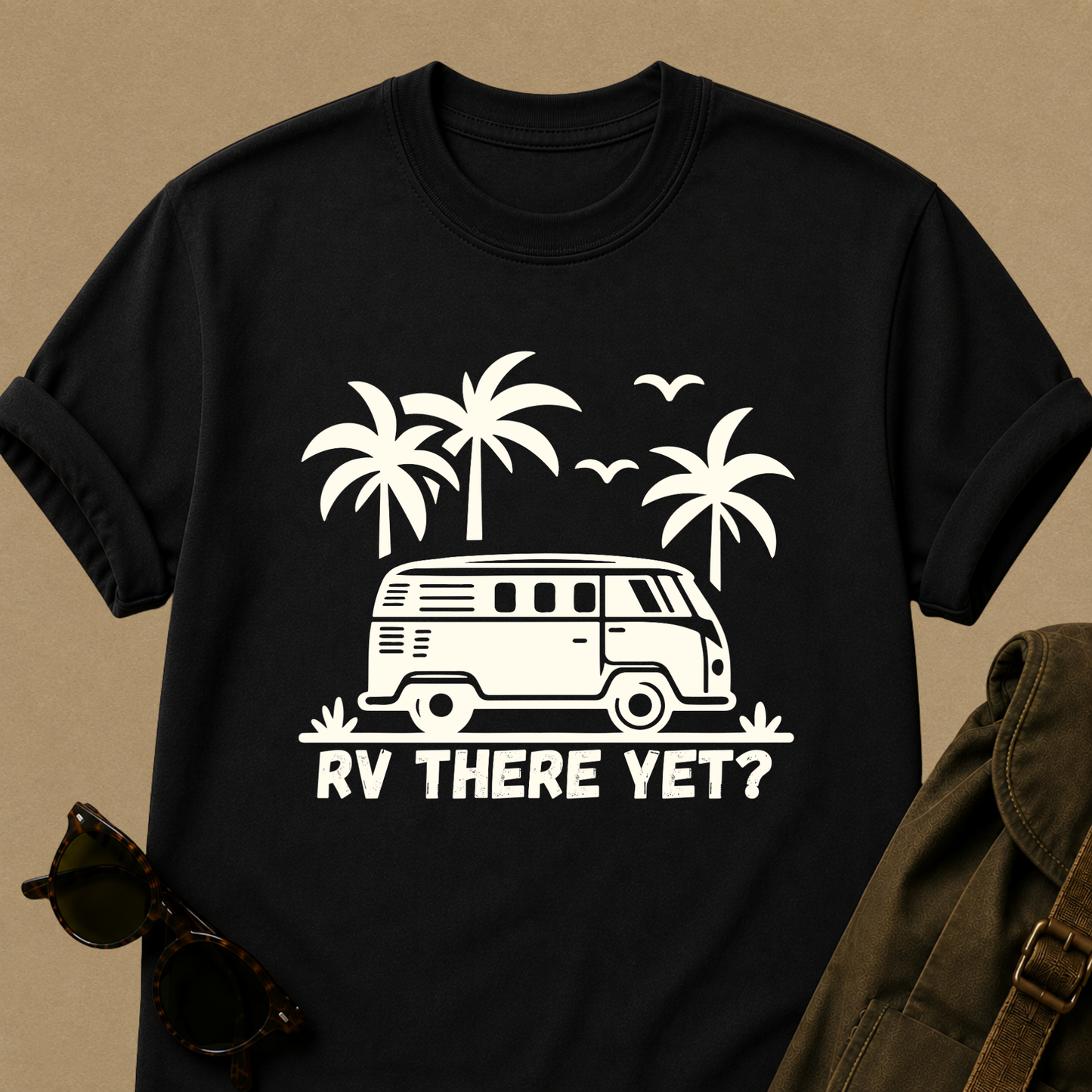 RV There Yet? — Funny Camper Van T-Shirt