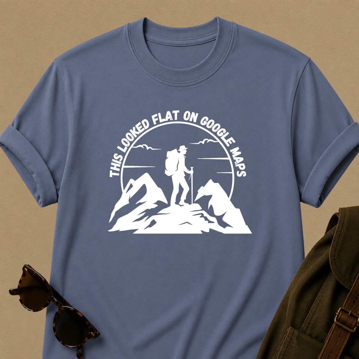 Hiker Graphic Tee — "This Looked Flat on Google Maps" Adventure T-Shirt