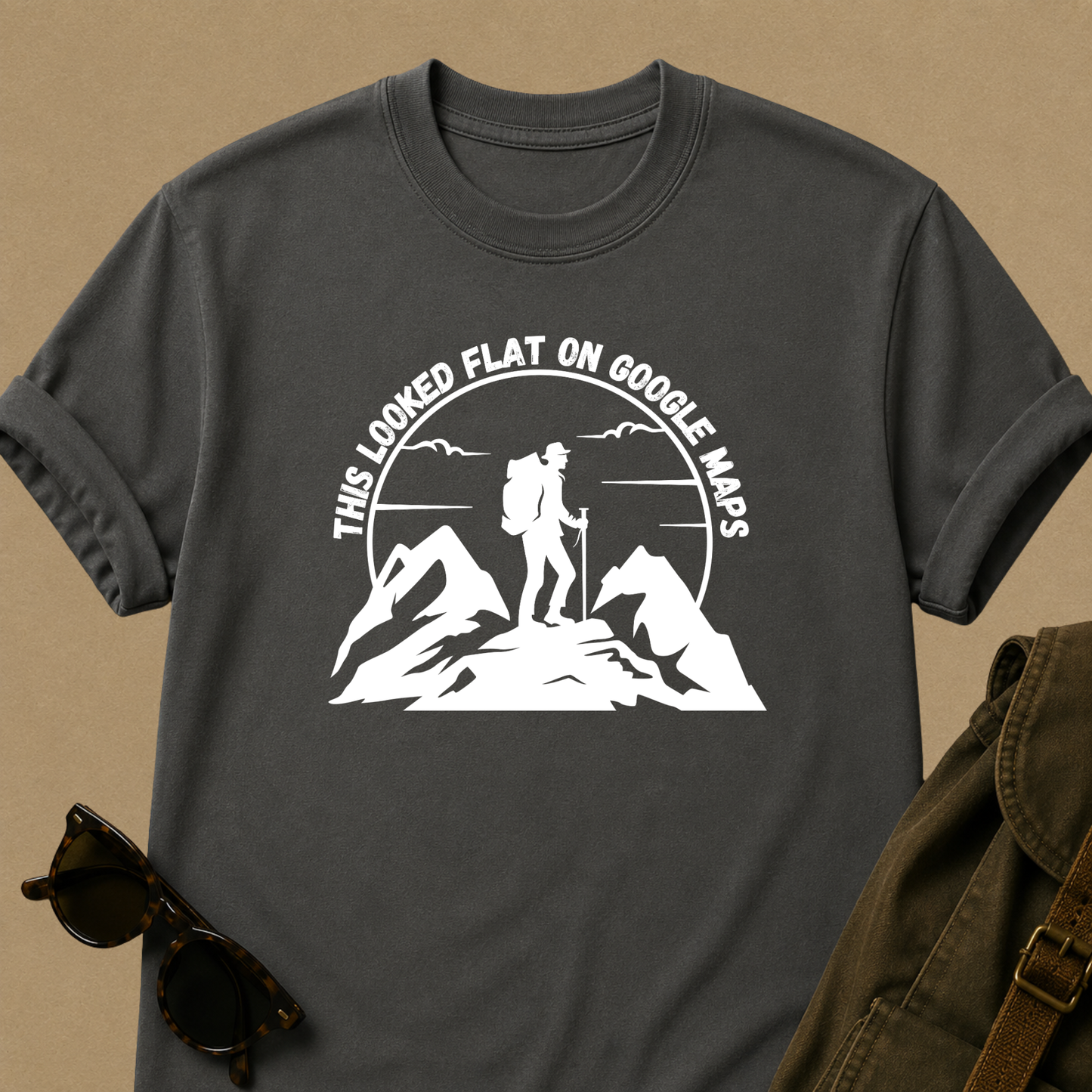 Hiker Graphic Tee — "This Looked Flat on Google Maps" Adventure T-Shirt