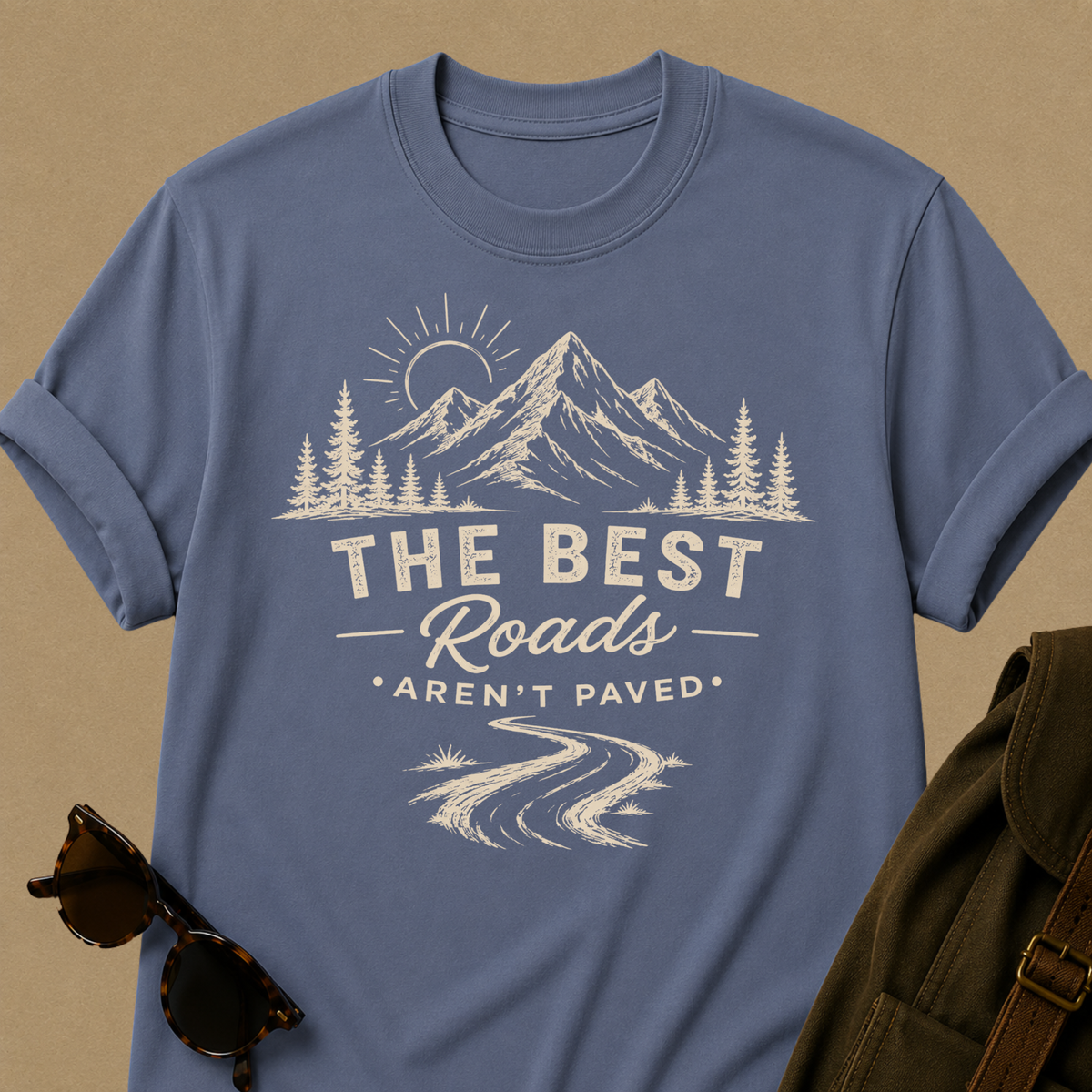 The Best Roads Aren’t Paved — Off-Road Adventure T-Shirt