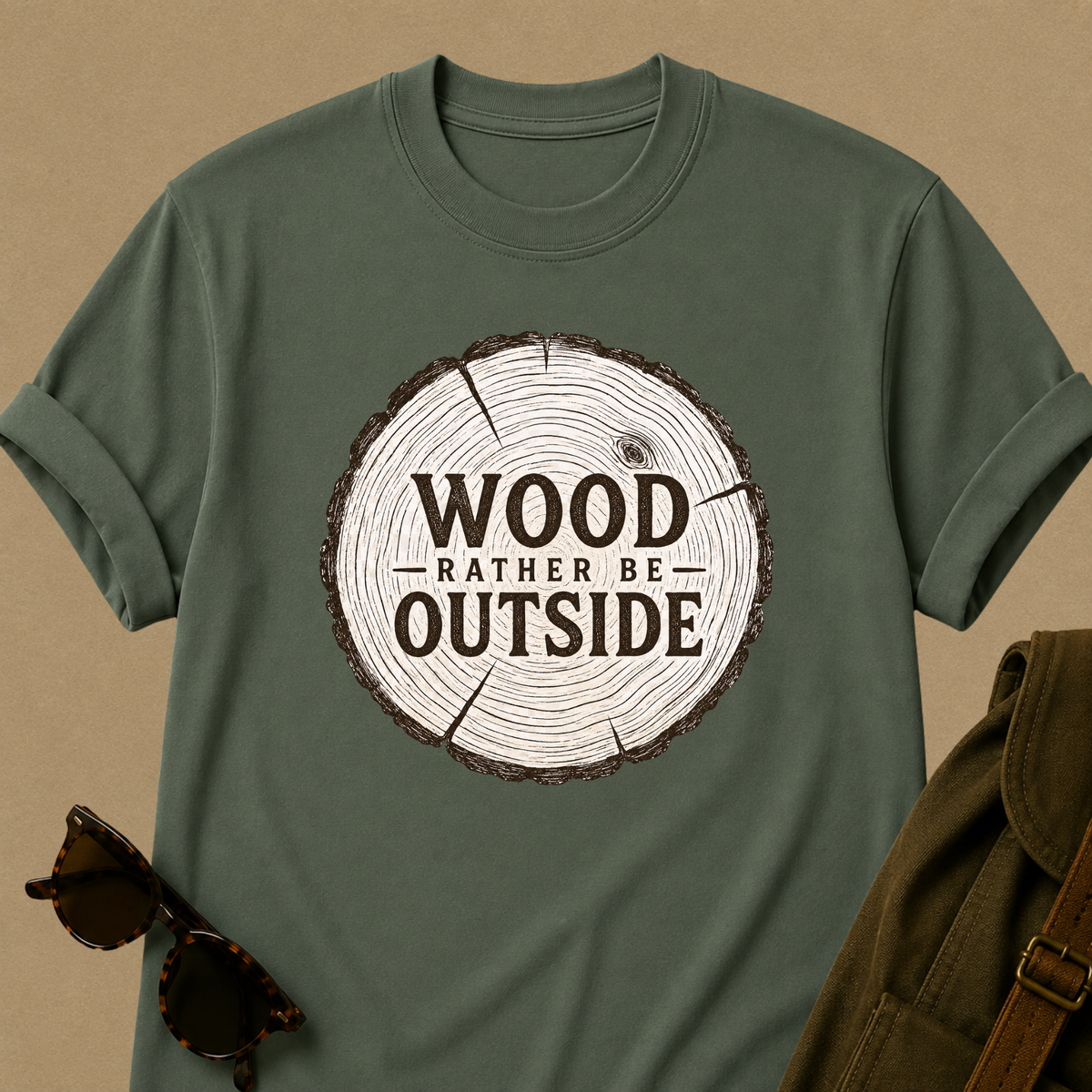 Wood Rather Be Outside — Funny Outdoor T-Shirt