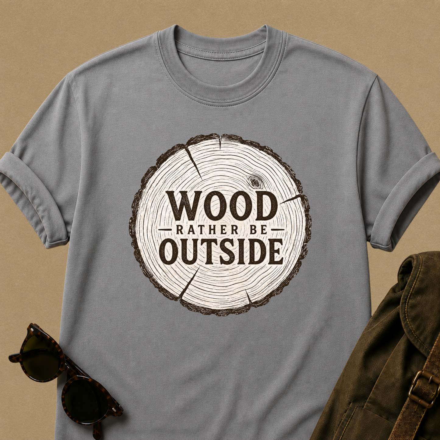 Wood Rather Be Outside — Funny Outdoor T-Shirt