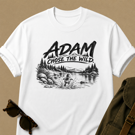 ADAM CHOSE THE WILD T-Shirt