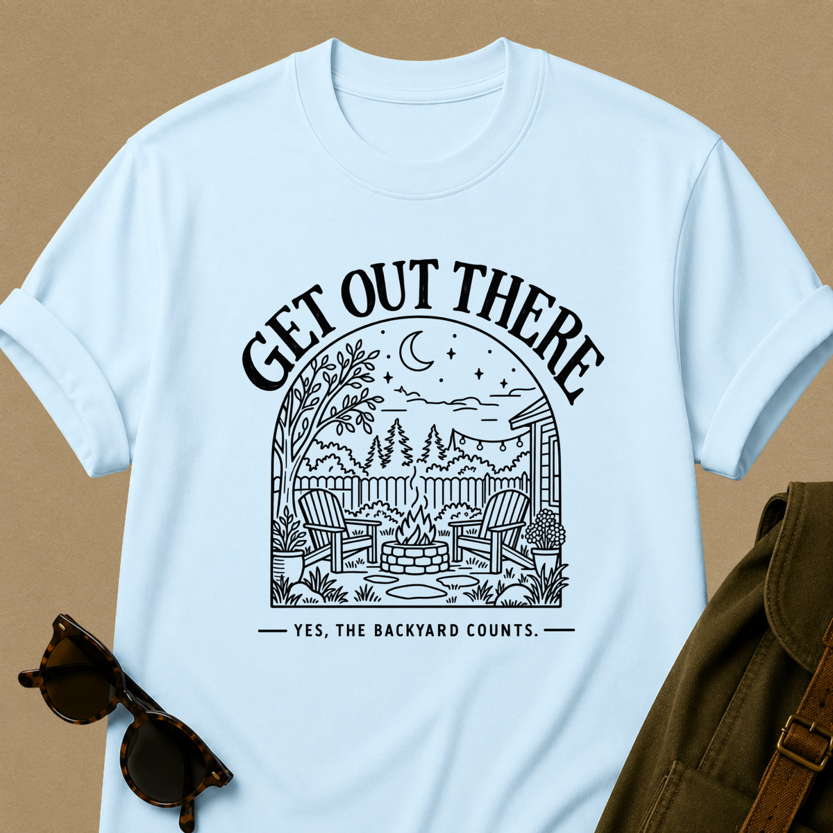 Get Out There — Backyard T-Shirt