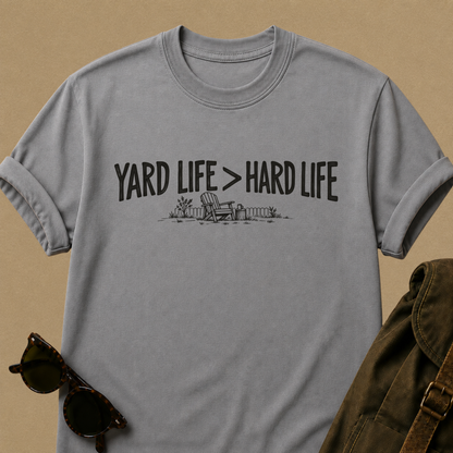 Yard Life > Hard Life T-Shirt