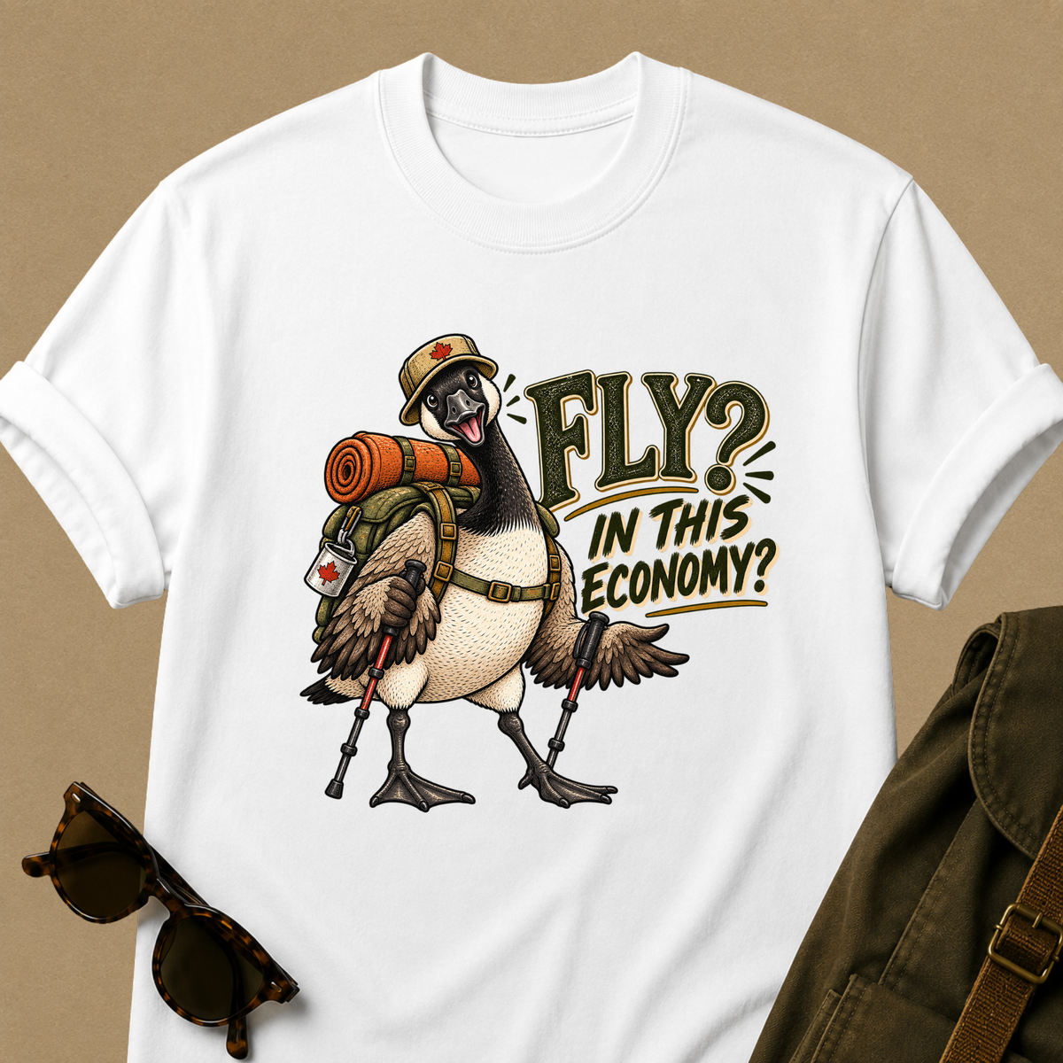 Fly? In This Economy? Goose Hiking T-Shirt