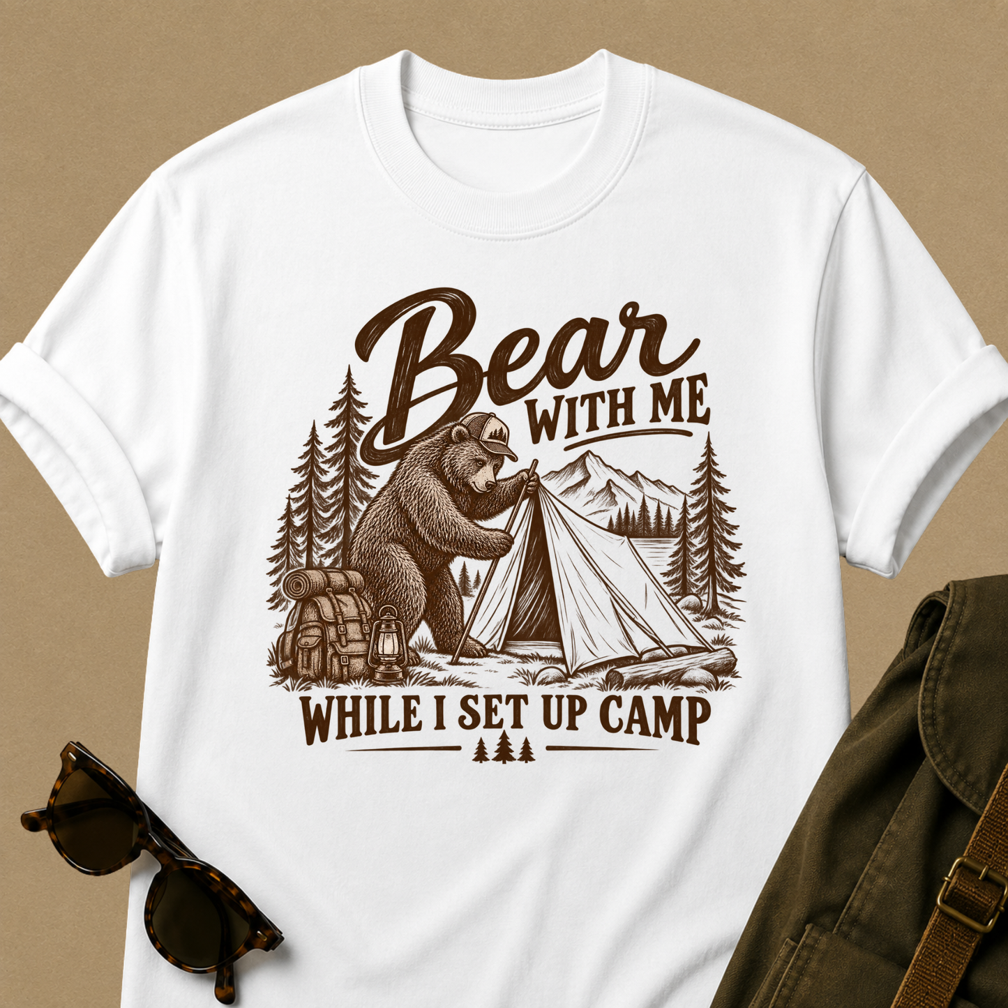 Bear With Me While I Set Up Camp T-Shirt