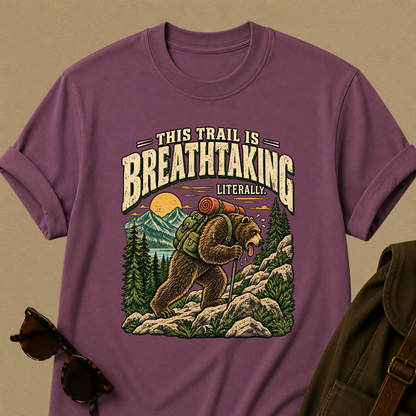 This Trail Is Breathtaking, Literally T-Shirt