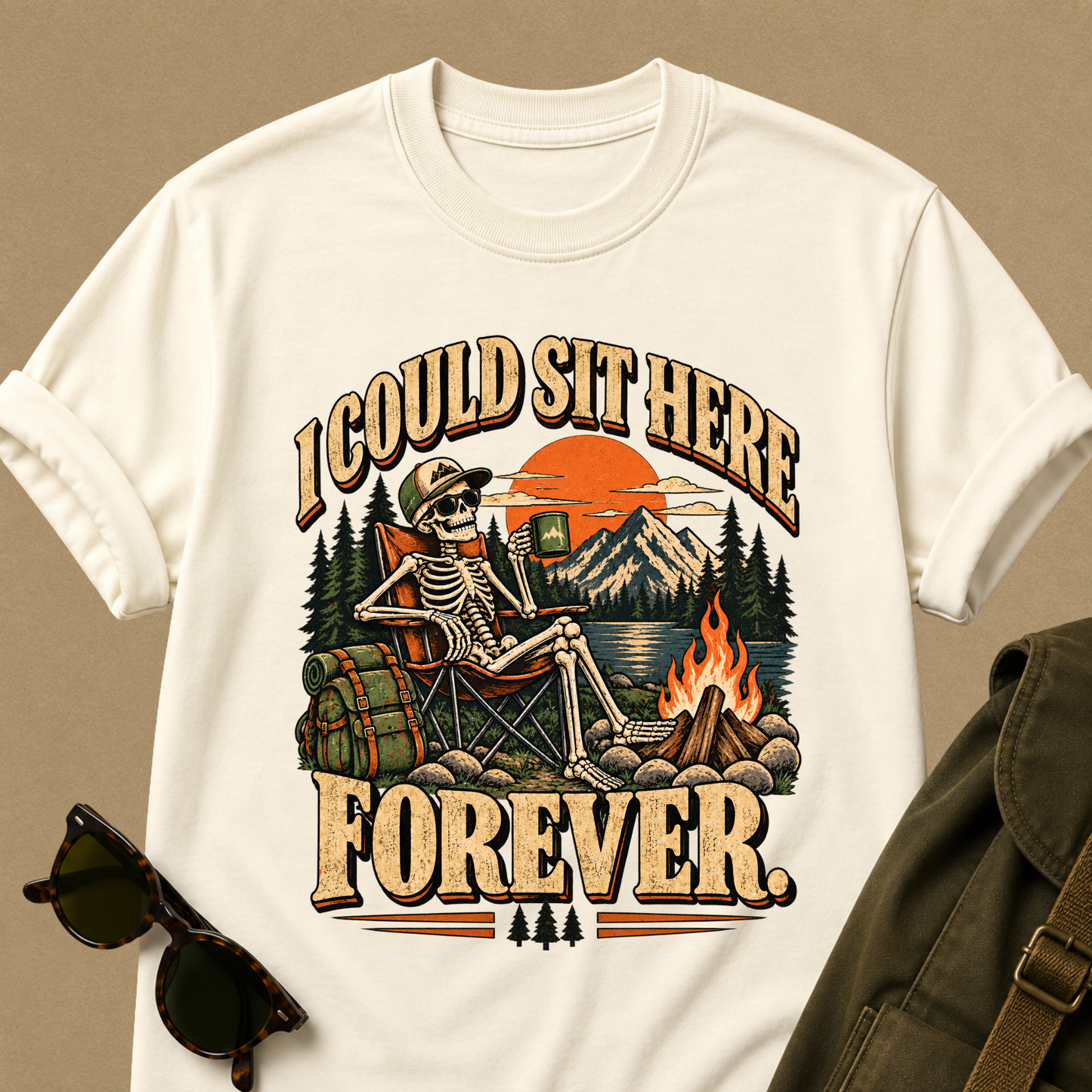 I Could Sit Here Forever Camping T-Shirt