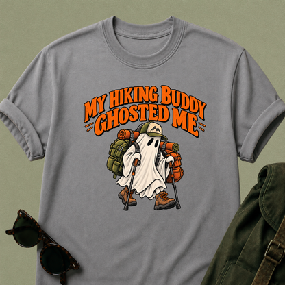 My Hiking Buddy Ghosted Me T-Shirt