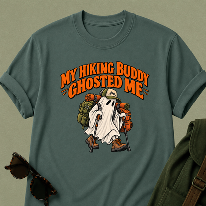 My Hiking Buddy Ghosted Me T-Shirt