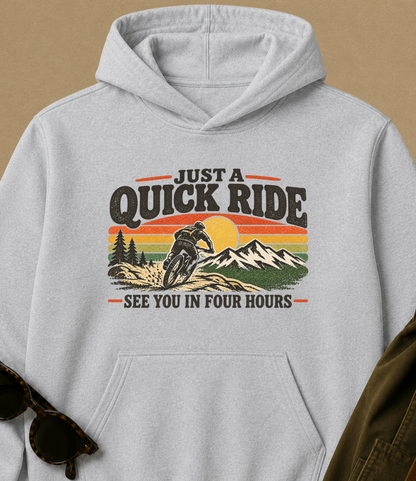 Just a Quick Ride Hoodie