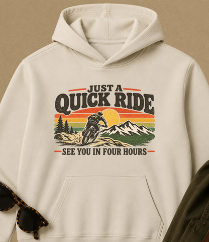 Just a Quick Ride Hoodie