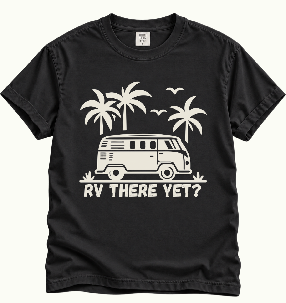 RV There Yet? Road Trip T-Shirt