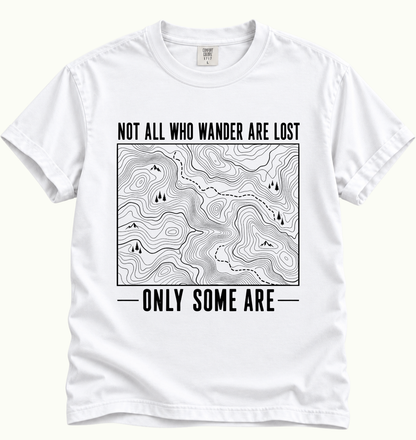 Not All Who Wander T-Shirt