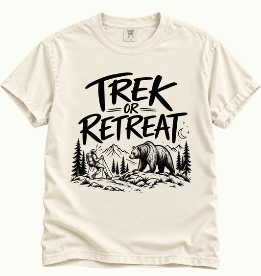 Trek or Retreat T-Shirt