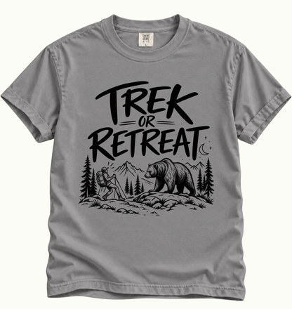 Trek or Retreat T-Shirt