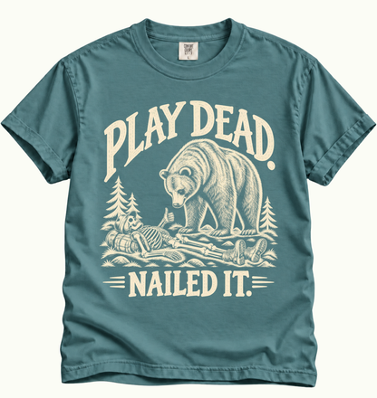 Play Dead Nailed It T-Shirt