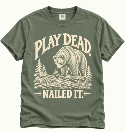 Play Dead Nailed It T-Shirt