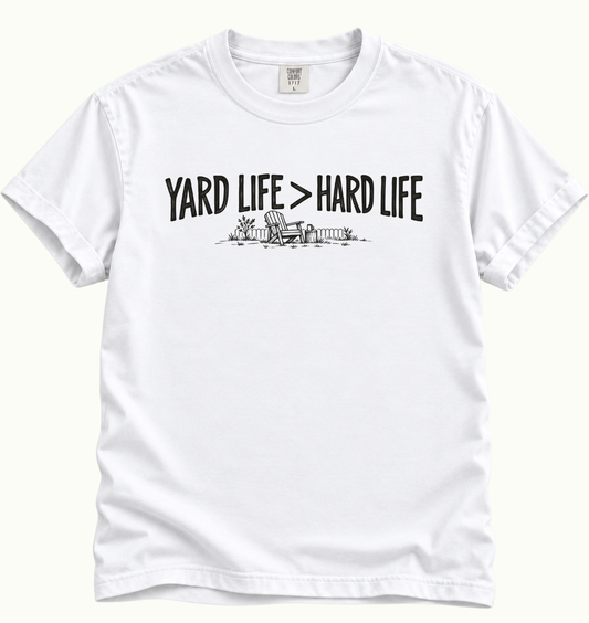 Yard Life > Hard Life T-Shirt