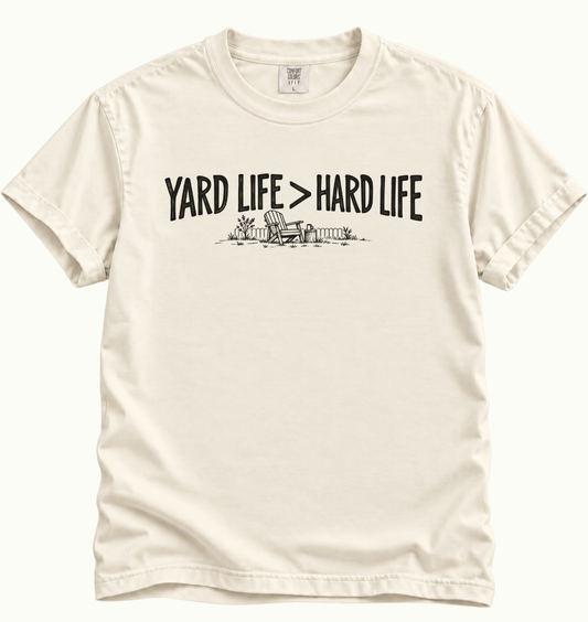 Yard Life > Hard Life T-Shirt