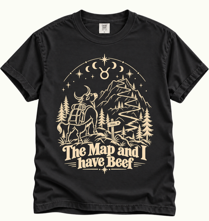 Taurus - The Map and I Have Beef T-Shirt