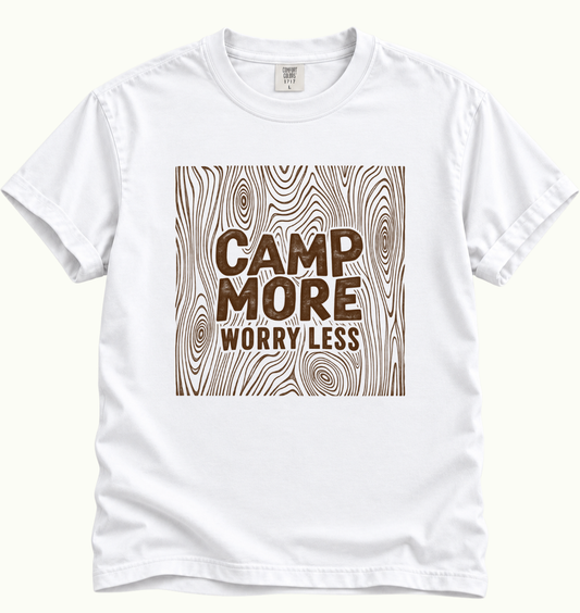 Camp More, Worry Less T-Shirt