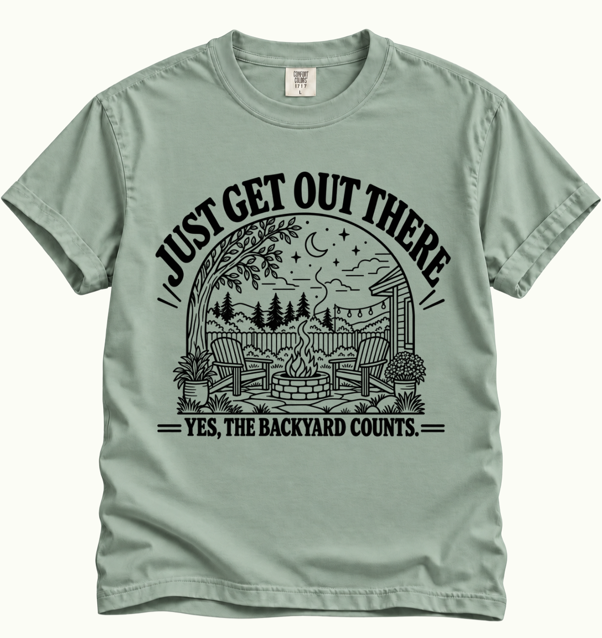 Just Get Out There - Backyard T-Shirt