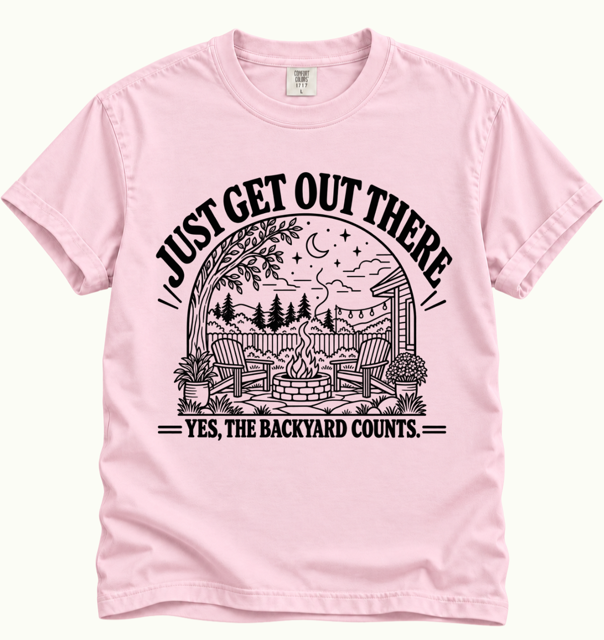 Just Get Out There - Backyard T-Shirt