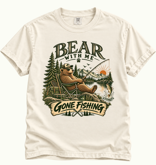 Gone Fishing, Bear With Me T-Shirt